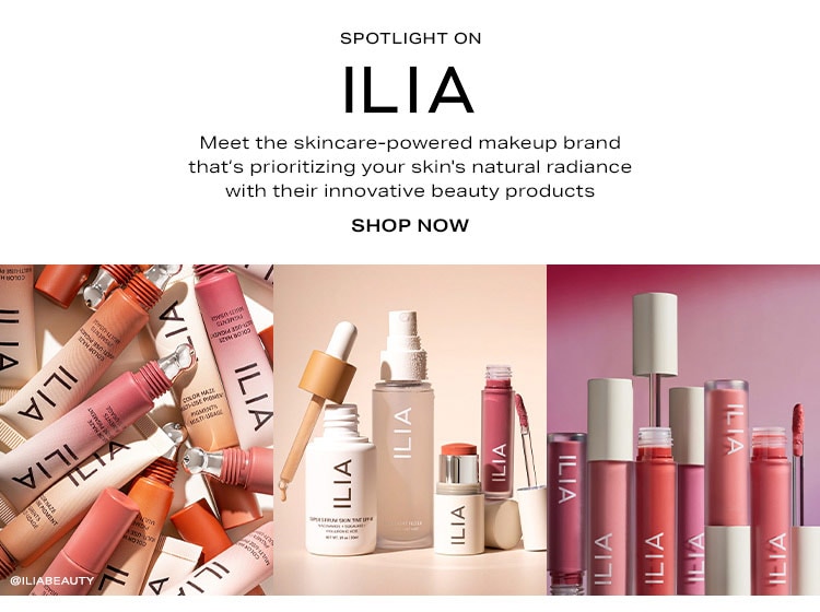  Spotlight on ILIA: Meet the skincare-powered makeup brand that’s prioritizing your skin's natural radiance with their innovative beauty products - Shop Now