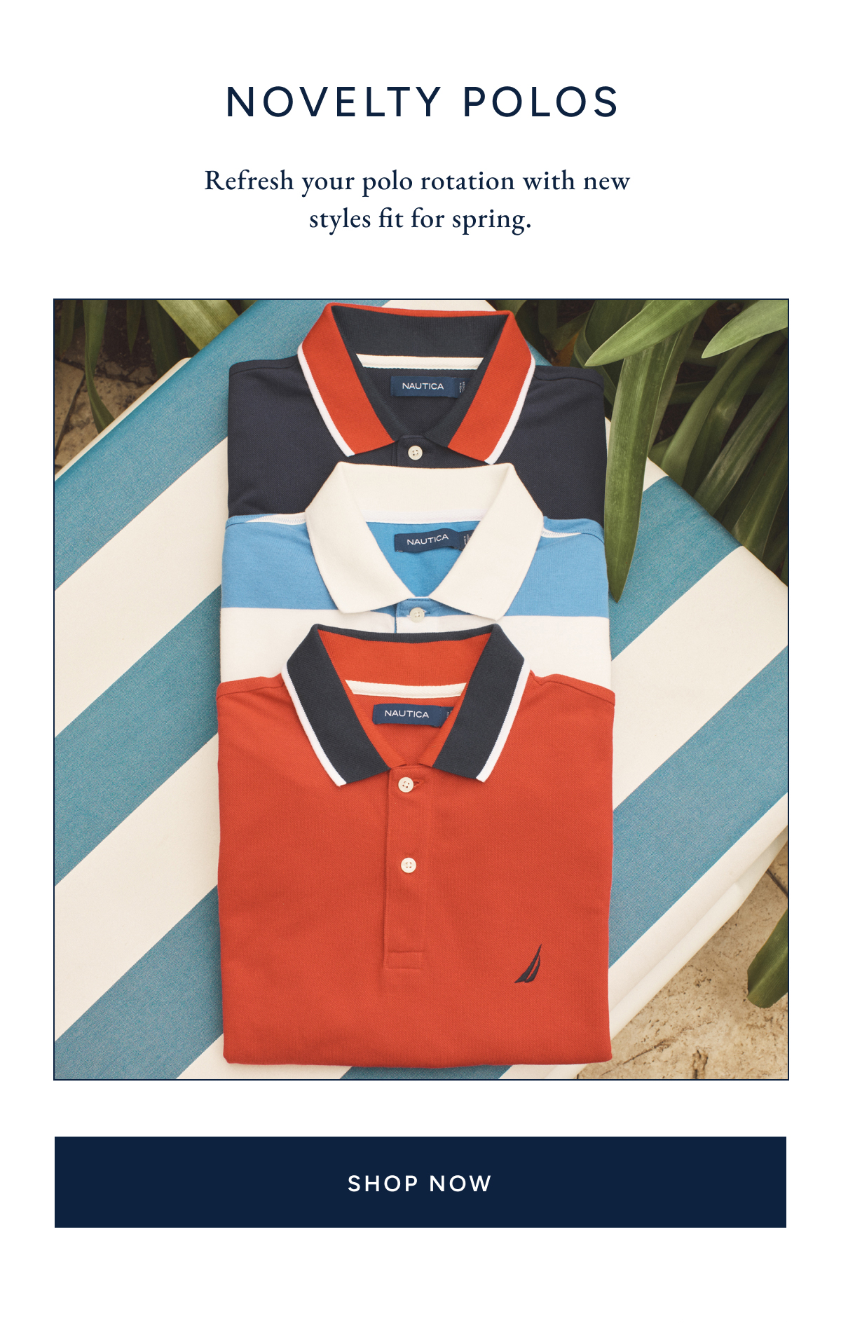 Novelty polos. Refresh your polo rotation with new styles fit for spring. Shop now