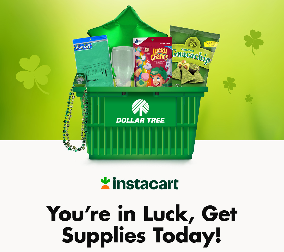 Get St. Patrick’s Day supplies with same-day delivery by shopping Dollar Tree on Instacart