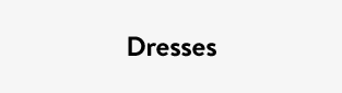 Dresses