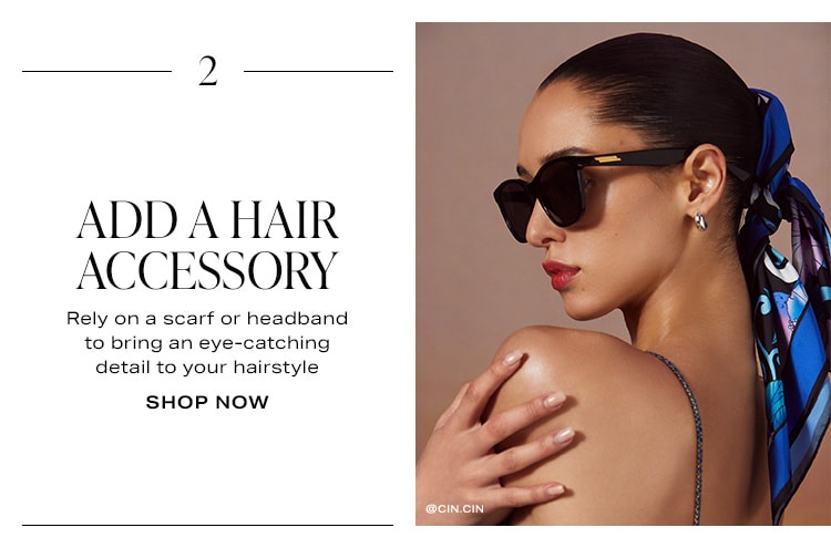 2. Add a Hair Accessory. Rely on a scarf or headband to bring an eye-catching detail to your hairstyle. Shop Now