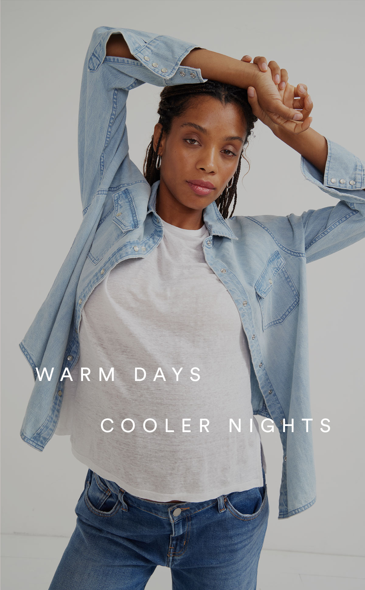 WARM DAYS COOLER NIGHTS