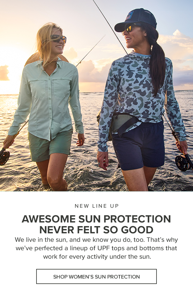 New Line Up Awesome Sun Protection Never Felt So Good We live in the sun, and we know you do, too. That’s why we’ve perfected a lineup of UPF tops and bottoms that work for every activity under the sun.