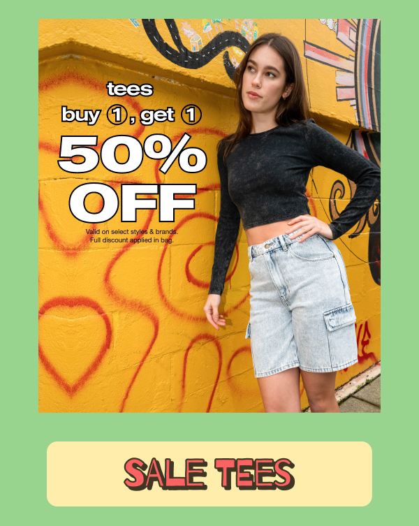 Buy One Get One 50% Off | SHOP WOMEN'S TEES