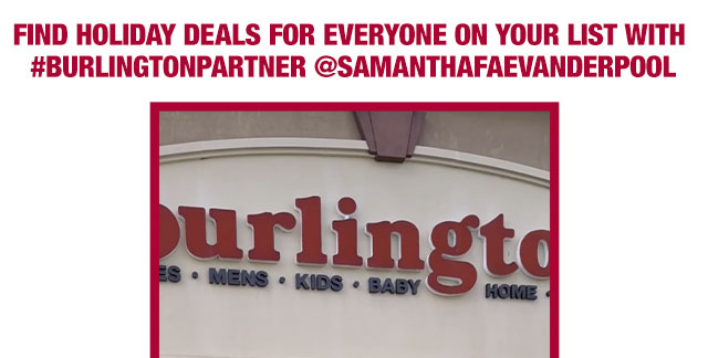 Find holiday deals for everyone on your list with #burlingtonpartner @samanthafaevanderpool