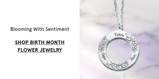 Shop Birth Month Flower Jewelry >