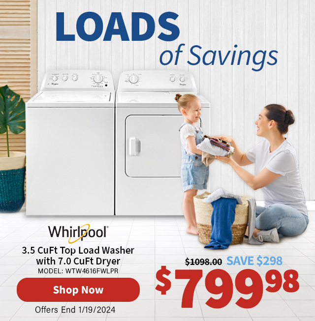 Loads of Savings. Whirlpool 3.5 CuFt Top Load Washer with 7.0 CuFt Electric Dryer with AutoDry™ Drying System in White. MSRP $1098.00. Is $799.98. Shop Now.