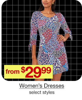 from $29.99 Women's Dresses, select styles