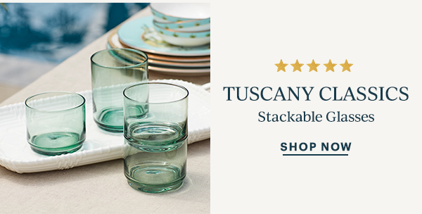 TUSCANY CLASSICS  Stackable Glasses  SHOP NOW