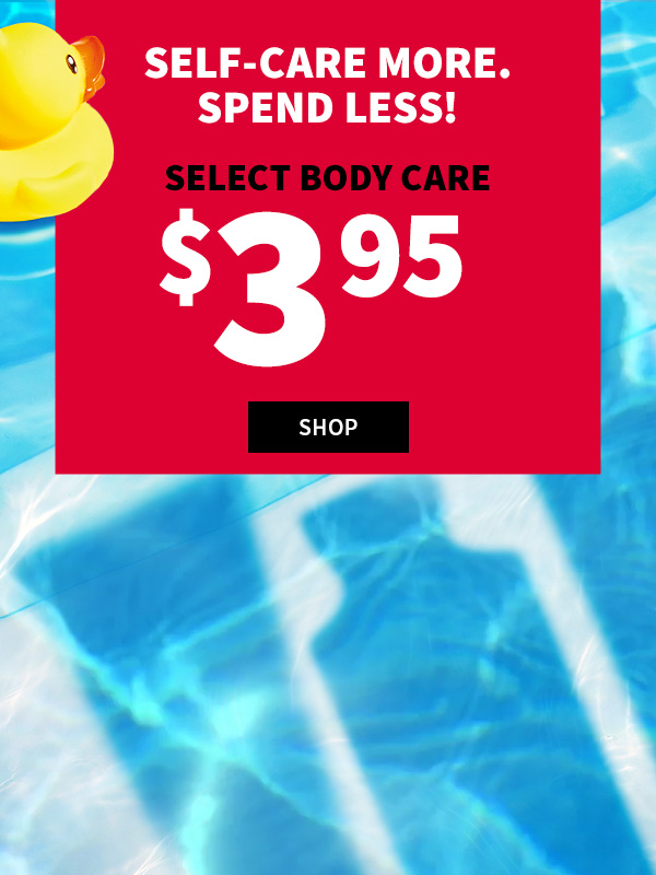 Summer-Ready skin sale-ing. in select body care $3.95 shop