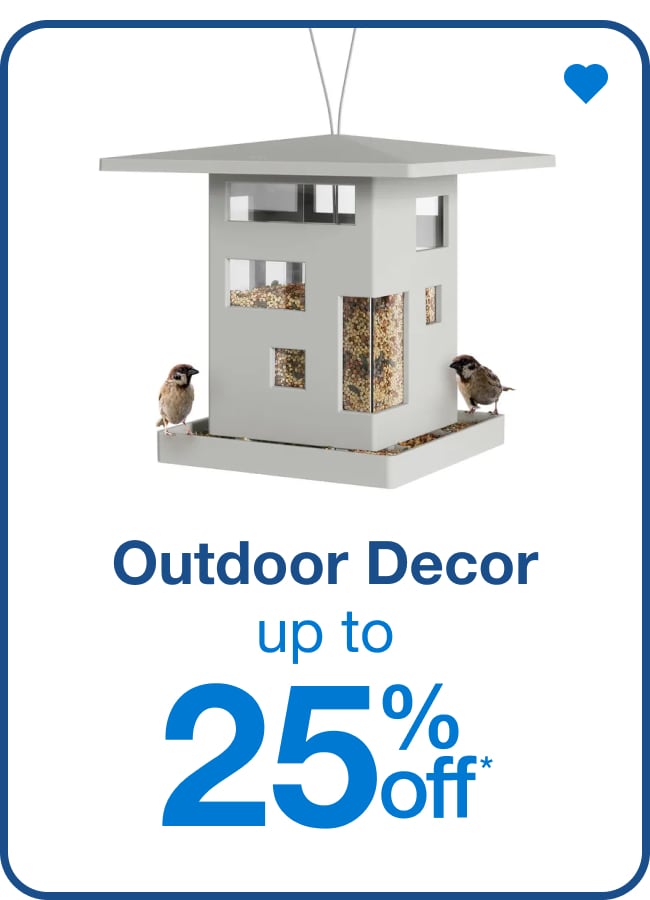 Outdoor Decor Up to 25% Off â€” Shop Now!