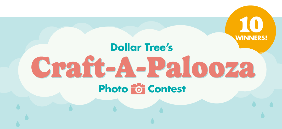 Dollar Tree's 2024 Craft-A-Palooza Contest