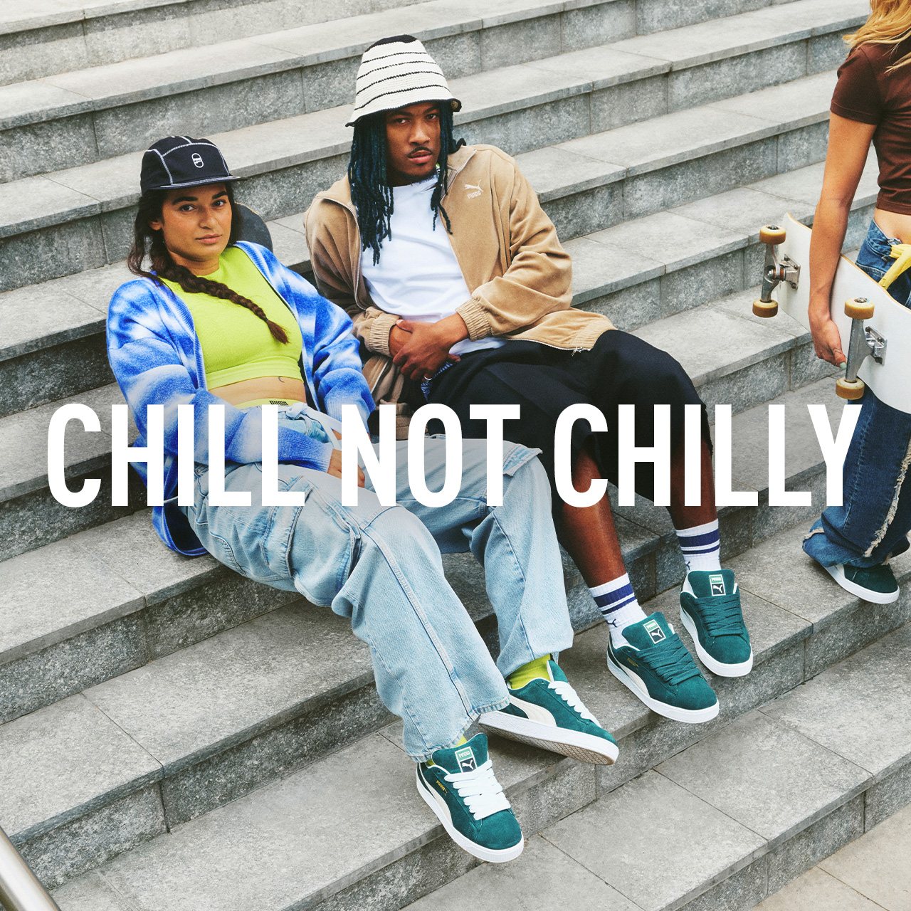 CHILL NOT CHILLY