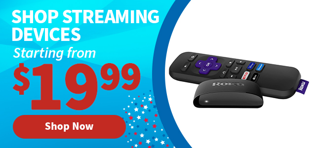 Shop Streaming Devices Starting from $19.99. Shop Now