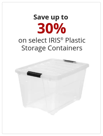 Save up to 30% on select IRIS® Plastic Storage Containers