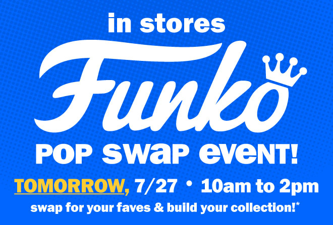 in stores Funko pop swap event!