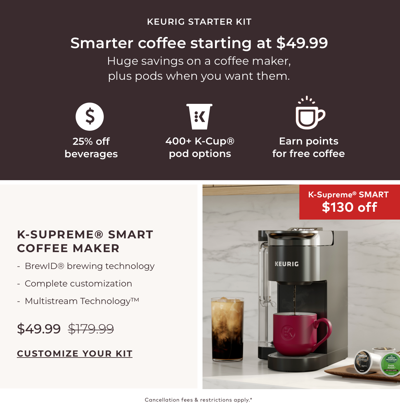 Get the K-Supreme® SMART Coffee Maker for $49.99 as a Starter Kit!