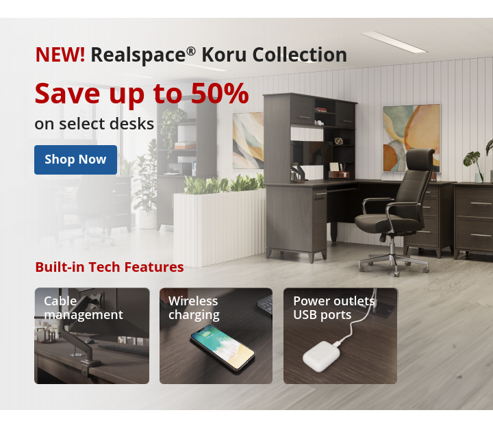 Save up to 50% on select desks.  New Realspace Koru Collection