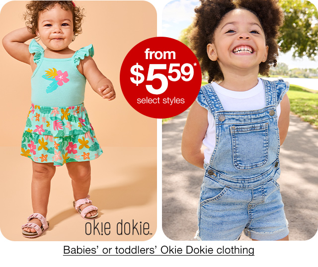 from $5.59* select styles Babies' or toddlers' Okie Dokie clothing