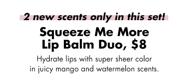 hydrate lips with super sheer color in 2 new scents