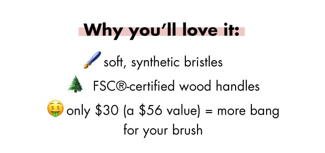 soft synthetic bristles