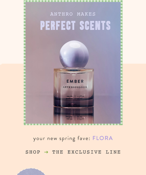 Shop Anthro-exclusive perfumes.