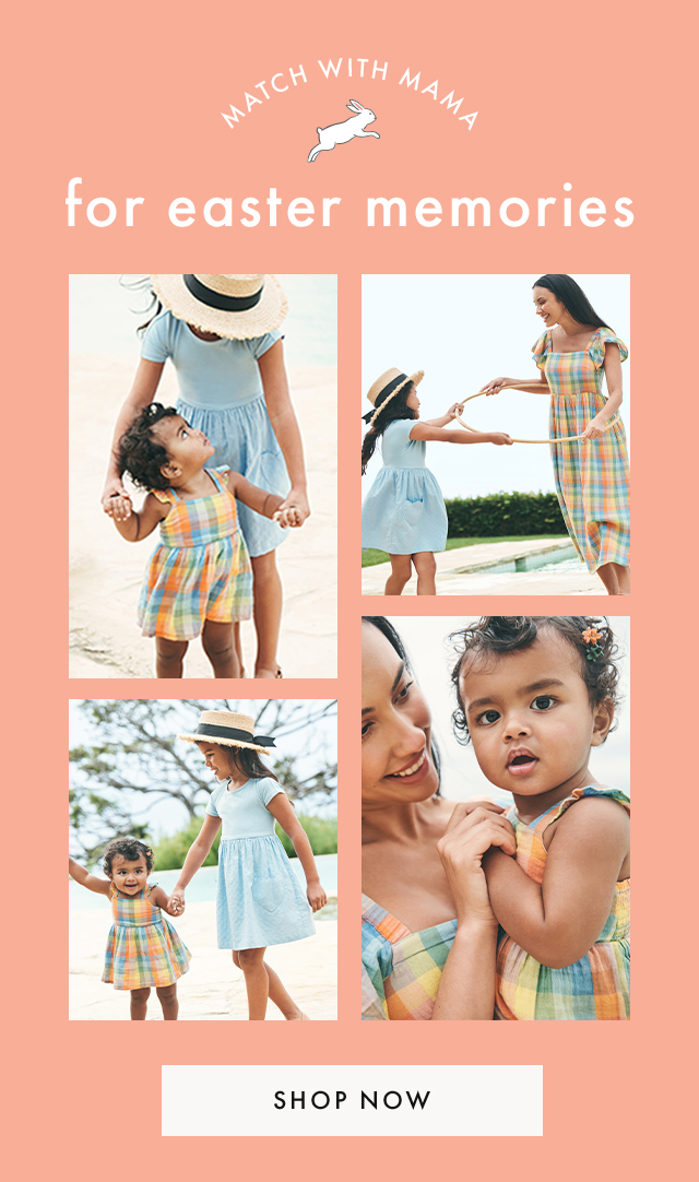 MATCH WITH MAMA | for easter memories | SHOP NOW