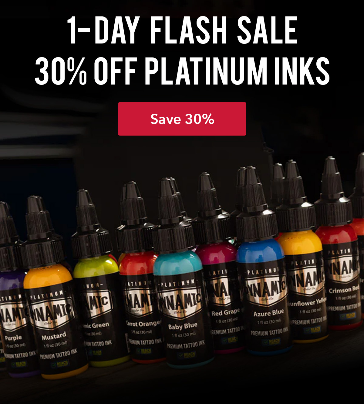 1 - DAY FLASH SALE 30% OFF PLATINUM INKS