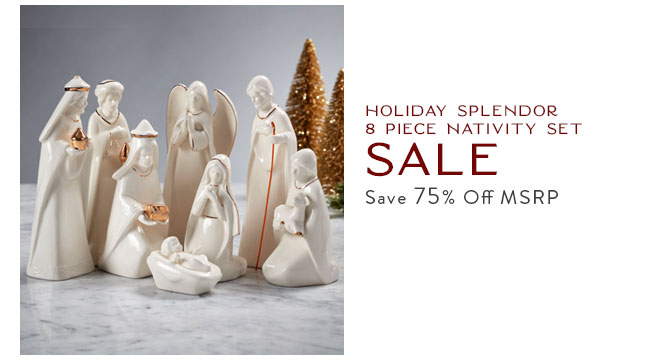 Holiday Splendor 8 Piece Nativity Set SALE | Save 75% Off MSRP