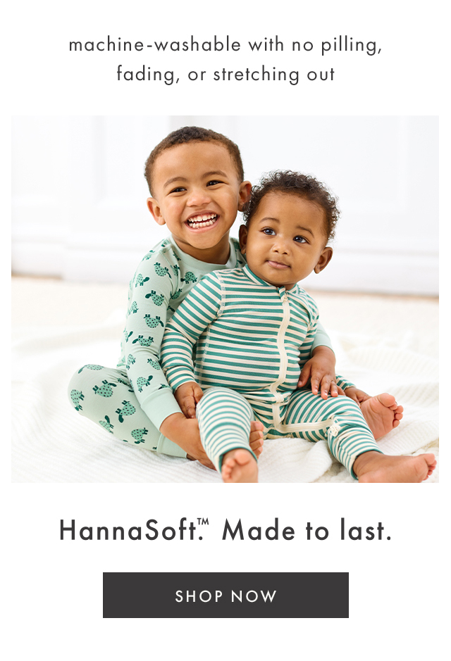 machine-washable with no pilling, fading, or stretching out | HannaSoft™. Made to last. | SHOP NOW