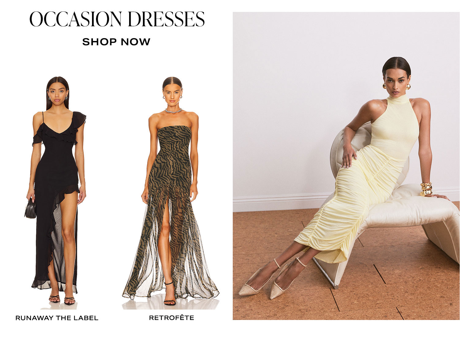 More of What We Love. Occasion Dresses. Shop Now. Occasion Dresses Product.