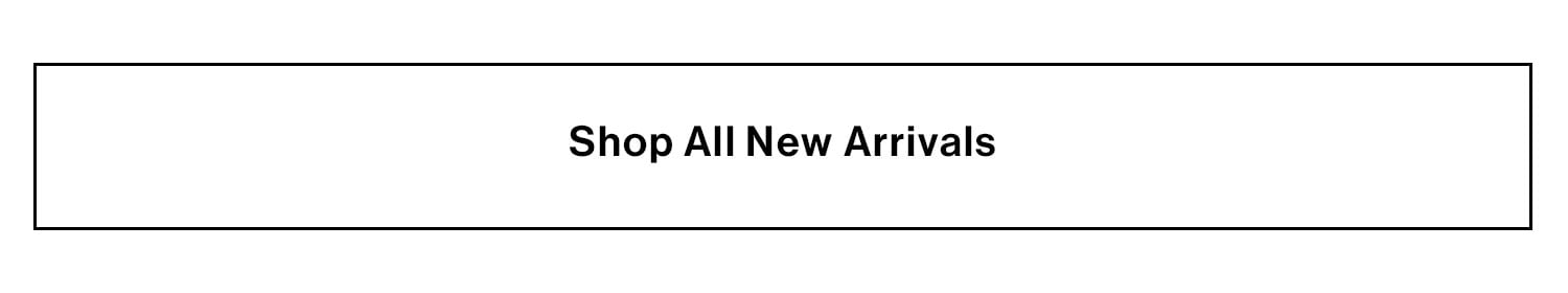 Shop All New Arrivals