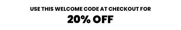 Use this welcome code at checkout for 20% OFF