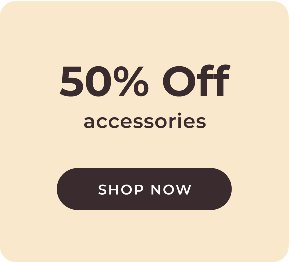 50% Off Accessories