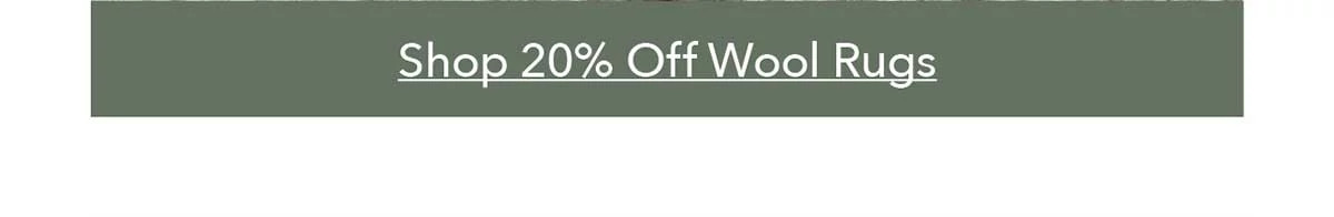 Shop 20% Off Wool Rugs