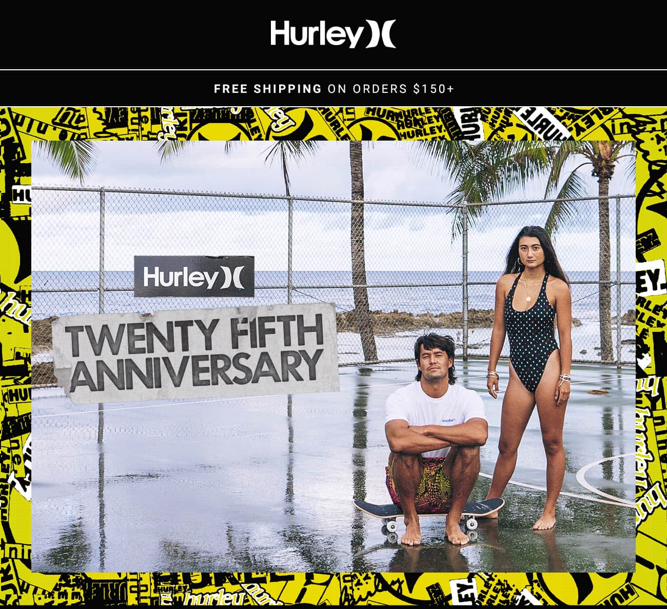 Hurley Twenty Fifth Anniversary