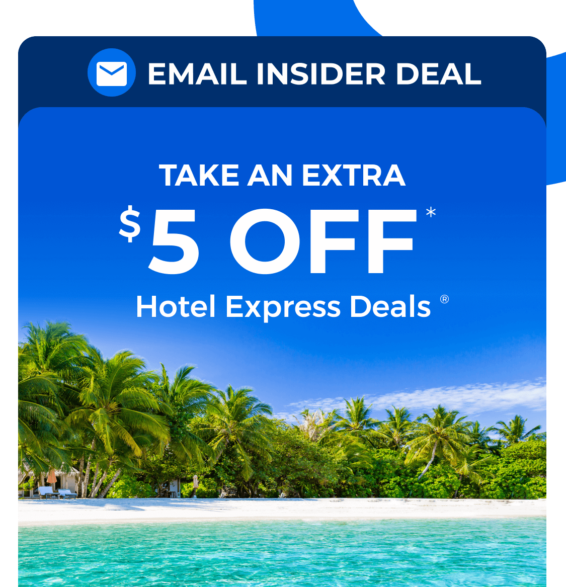 Take an extra $5 off Hotel Express Deals