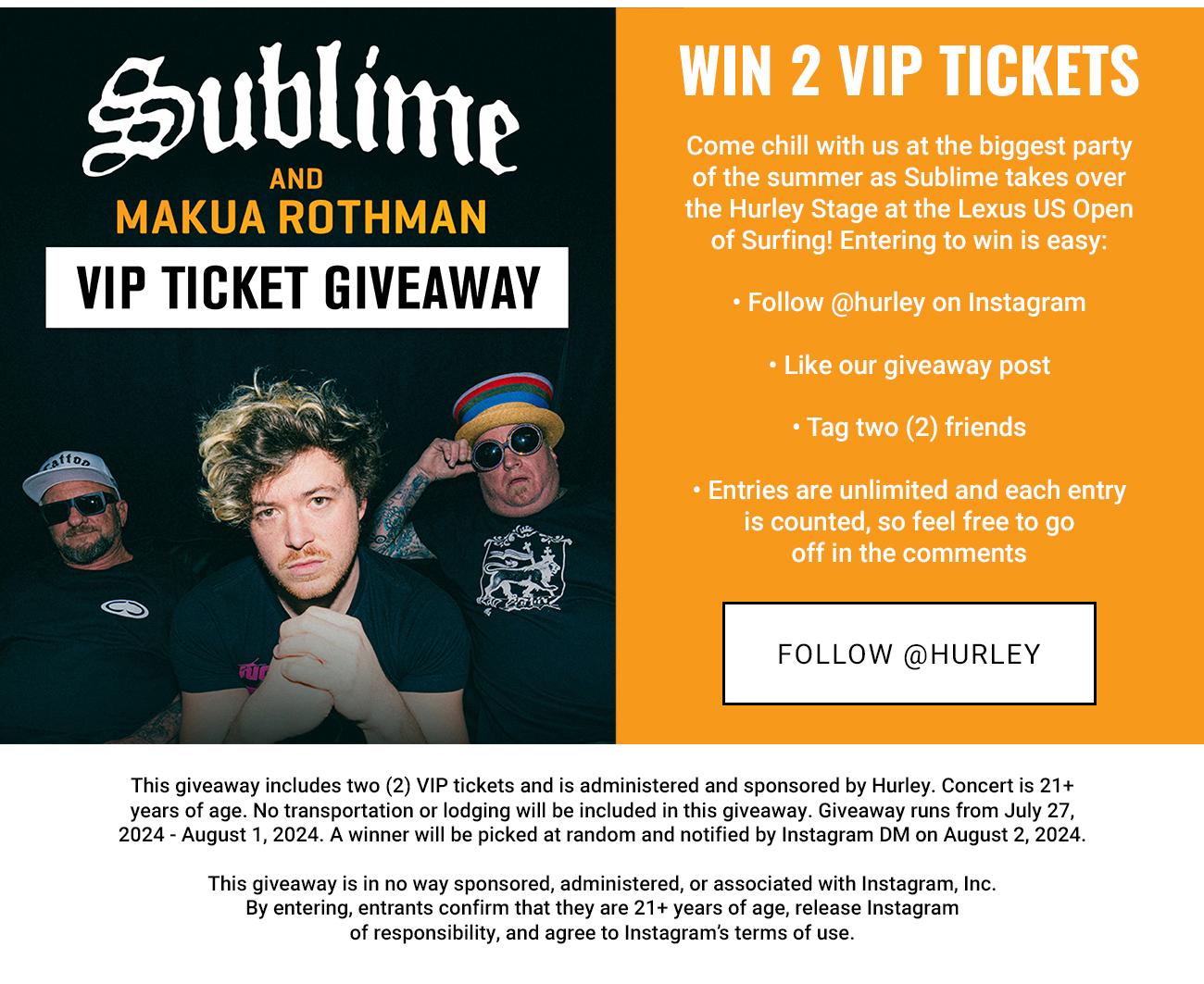 Win 2 VIP Tickets | Follow @Hurley