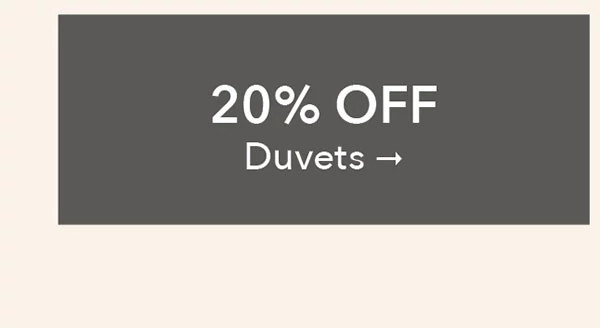 20% OFF Duvets