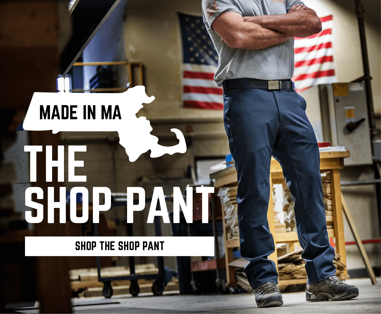 The Shop Pant is Made in MA