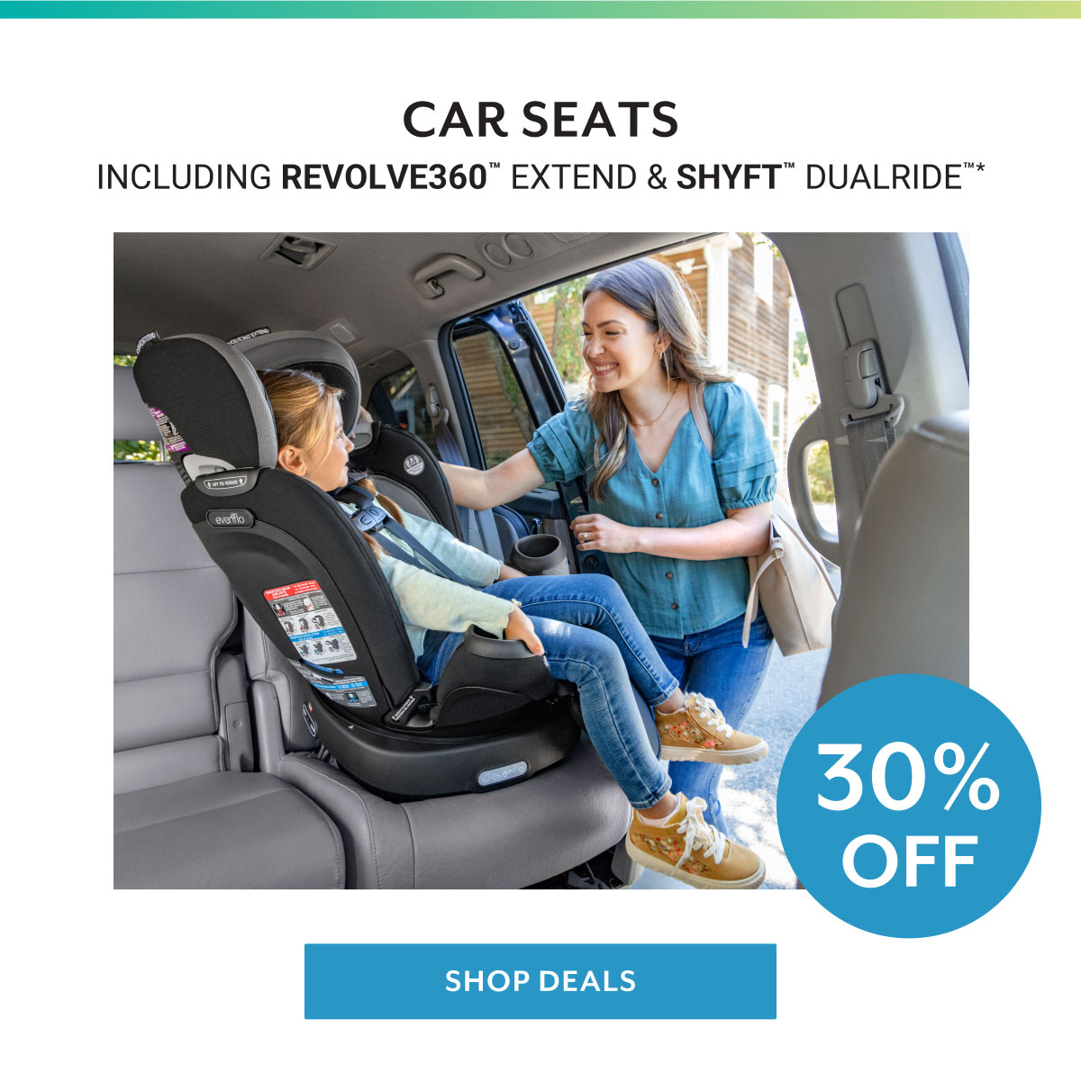 Car Seats | Including Revolve360â„¢ Extend & Shyftâ„¢ DualRideâ„¢* | 30% off | Shop deals