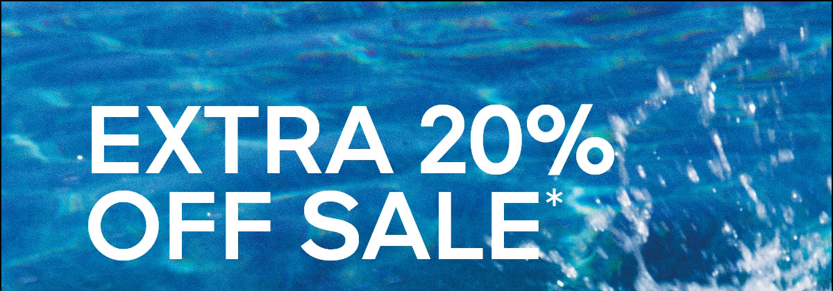 SALE INTO SUMMER EXTRA 20% OFF SALE*