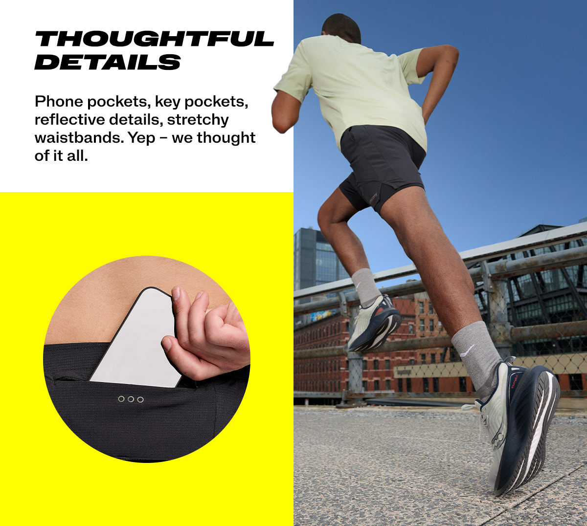 [saucony] Thoughtful Details - Phone pockets, ket pockets, reflective details, stretchy waistbands. Yep - we thought of it all.