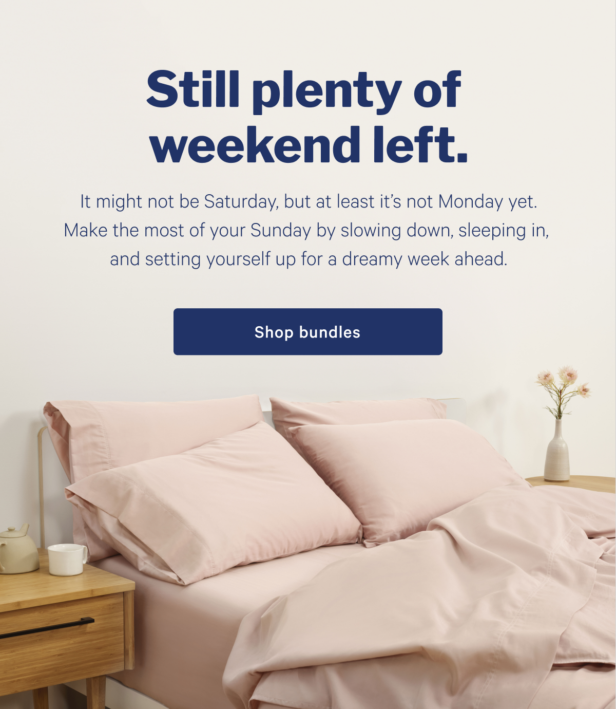 Sleep your way. >> You're unique, and so is your sleep. That's why our collection has all kinds of sleep essentials to mix and match depending on what your sleep needs most. >> Shop now >>