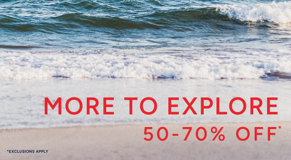 More to explore 50-70% off*