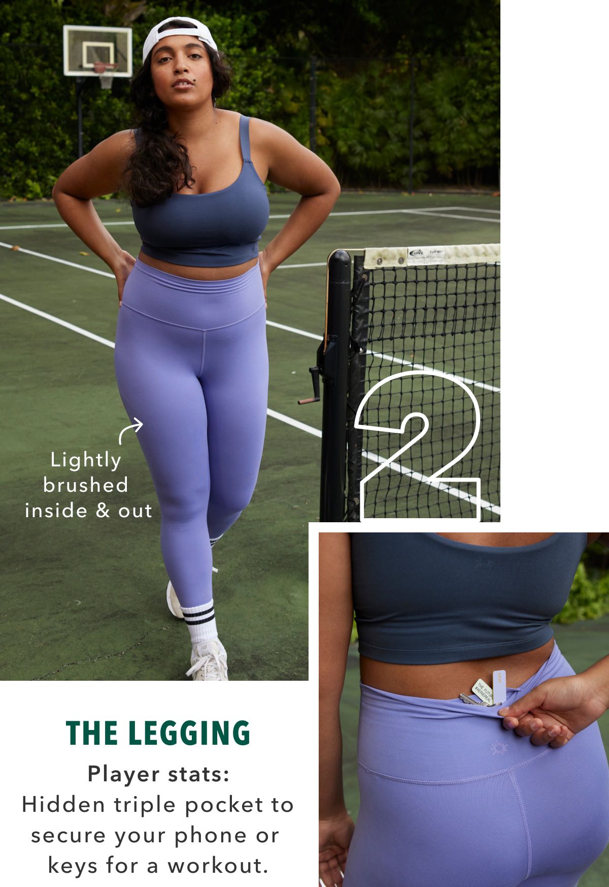 2 | The Legging | Player stats: Hidden triple pocket to secure your phone or keys for a workout. | Lightly brushed inside & out