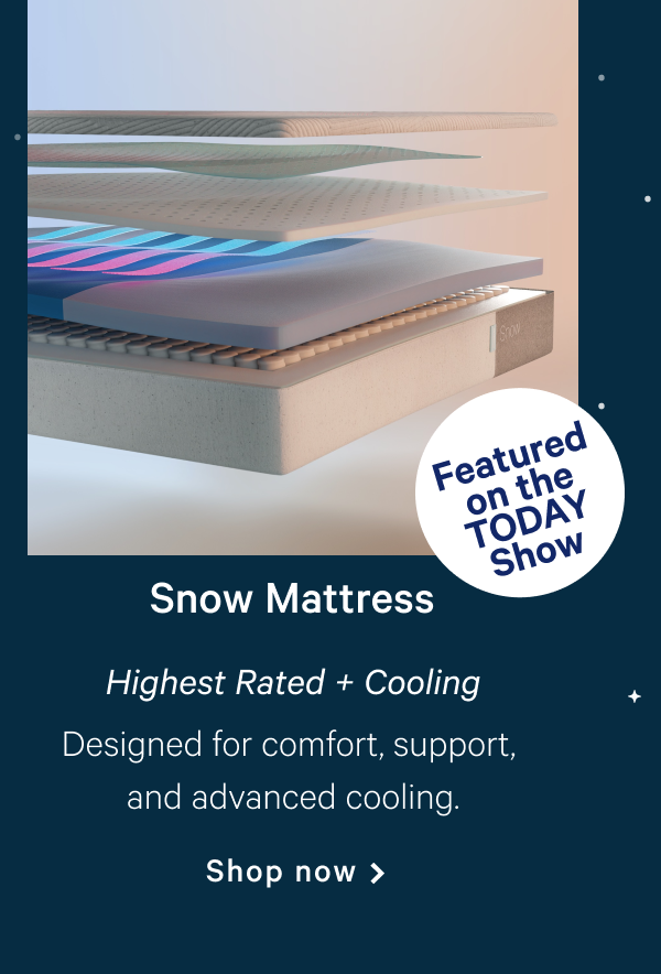 Snow Mattress >> Highest Rated + Cooling >> Designed for comfort, support, and advanced cooling. >> Shop now >>