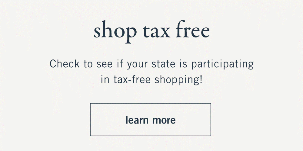 shop tax free Check to see if your state is participating in tax-free shopping! learn more 