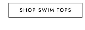 SHOP SWIM TOPS