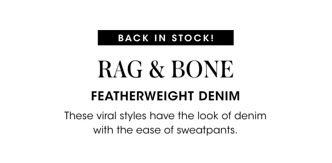 Back in Stock Rag & Bone Featherweight Denim